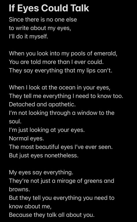 If Eyes Could Talk Talk Her Through It, Eyes Talk Quotes Feelings, Brown Eye Poems, Eyes Talk, Eyes Talk Quotes, Poems About Eye Contact, If Animals Could Talk, If Dogs Could Talk, Just Happy Quotes