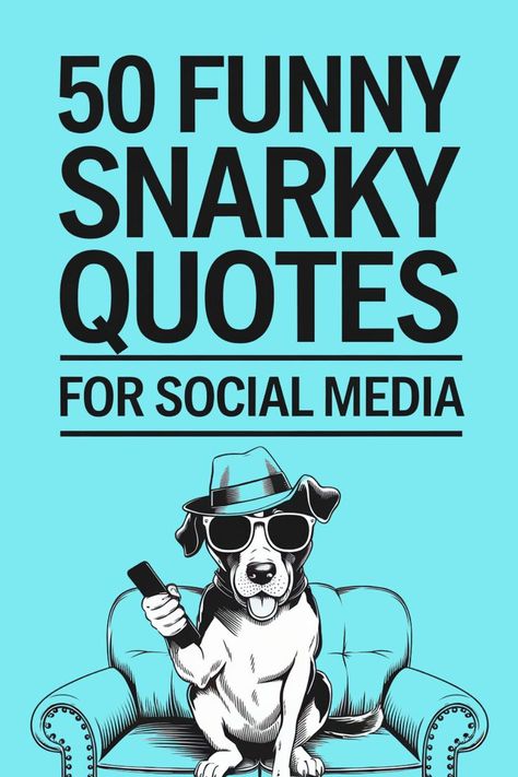 Funny Snarky Quotes Just Checking In On You Quotes Funny, Cellphone Quotes Funny, Salty Quotes Funny, Sarcastic Dog Quotes, Daily Funny Quotes Hilarious, Funny Out Of Pocket Quotes, Funny Smartass Quotes Hilarious, Funny Saturday Quotes Humor, Passive Aggressive Quotes Funny