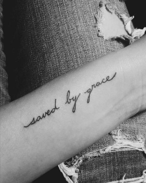 Saved by Grace quote tattoo along the arm | www.otziapp.com Tattoo Christian, Wörter Tattoos, Grace Tattoos, Faith Tattoo, Shape Tattoo, Inspiration Tattoos, Spiritual Tattoos, Diy Tattoo, Saved By Grace