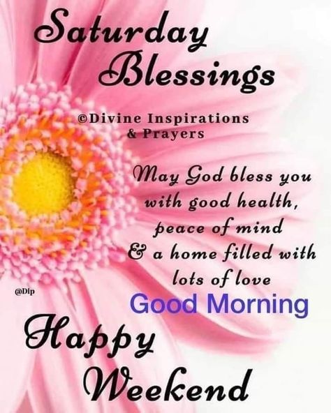 Good Morning Wishes Saturday, Happy Saturday Morning Blessings, Good Saturday Morning Blessings, Blessed Saturday Happy Weekend, Good Saturday Morning Quotes, Good Morning Happy Saturday Quotes, Saturday Hugs, Saturday Good Morning Quotes, Saturday Morning Blessings