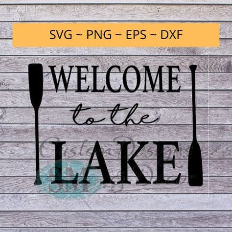 Welcome To The Lake svg file quote, printable file by SplitMonogram on Etsy Welcome To The Lake, Lake Svg, Cricut Explore Projects, Lake Cabin, How To Make Stencils, Cottage Ideas, Good Neighbor, Lake Cabins, Custom Decals