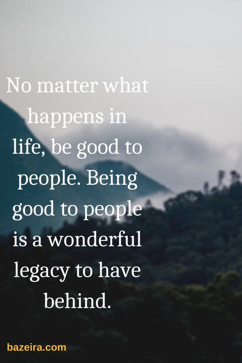 No Matter What Happens, Being Good, Daily Inspiration Quotes, Inspiration Quotes, Be A Better Person, No Matter What, Daily Inspiration, Me Quotes, Life Is Good