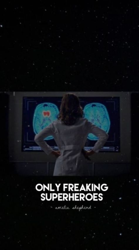 Amelia Shepherd Wallpaper, Only Freaking Superheroes, Amelia Shepard, Anatomy Wallpaper, Superhero Quotes, Amelia Shepherd, Anatomy Quotes, Med School Motivation, Ipad Aesthetic