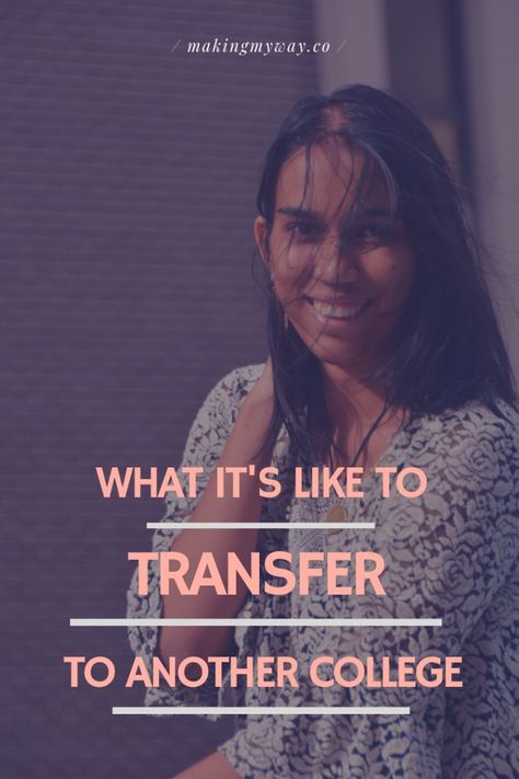 What It’s Like To Transfer To Another College | Mid-Year College Update College Student Tips, College Transfer, Academic Advising, Student Tips, Types Of Education, Importance Of Time Management, Transfer Student, College Courses, Traveling Tips