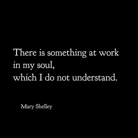 Quotes From Frankenstein, Mary Shelley Tattoo, Quotes Frankenstein, Lisa Frankenstein Aesthetic, Mary Shelley Quotes, Mary Shelly, Frankenstein Quotes, Frankenstein By Mary Shelley, Modern Prometheus