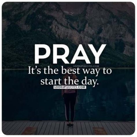 Pray It's the best way to start the day. #pray #goodmorning #faith #quotes The Effectual Fervent Prayer, Michael Jordan Pictures, Fast And Pray, Saving Grace, Pray Quotes, Facebook Status, Good Prayers, Saved By Grace, Keep Trying