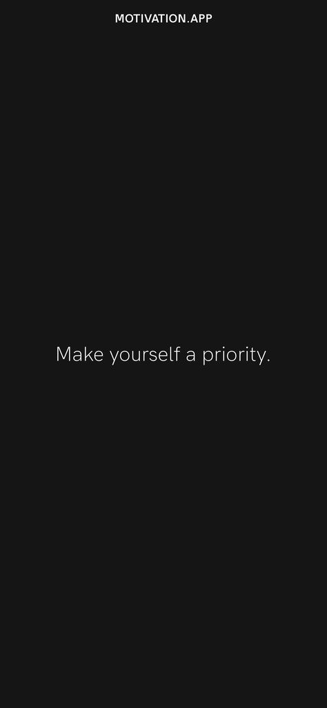 Make Yourself Priority Quotes, Stop Making People A Priority, Making Myself A Priority, Priorities Yourself Quotes, Its All About Priorities Quotes, Priority Changes Quotes, Make Yourself A Priority Wallpaper, Make Yourself A Priority Quotes, My Priority Is Me