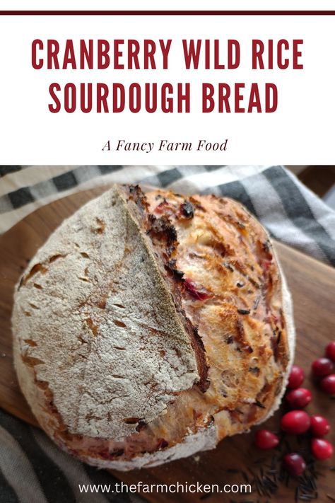 Cranberry Wild Rice Sourdough Bread: A Recipe from the Farm - TheFarmChicken Wild Rice Cranberry Bread Recipe, Cranberry Wild Rice, Cranberry Bread Recipes, Wild Rice Recipes, Sourdough Bread Starter, Rice Bread, Cooking Wild Rice, Brunch Bread, Cranberry Bread