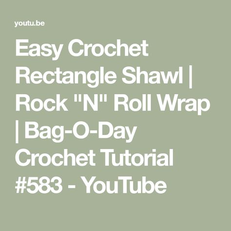 Easy Crochet Rectangle Shawl | Rock "N" Roll Wrap | Bag-O-Day Crochet Tutorial #583 - YouTube Crochet Rectangle Shawl, Crochet Rectangle, Rectangle Shawls, Shawl Crochet, Rock N, Free Bag, Crochet Tutorial, Easy Crochet, Rock N Roll