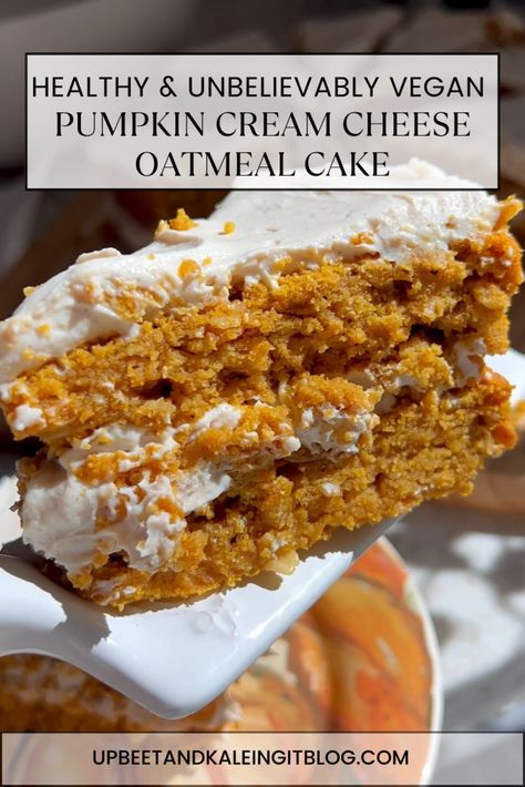 Healthy and Unbelievably Vegan Pumpkin Cream Cheese Oatmeal Cake Paleo Pumpkin Cake, Recipes Using Vegan Cream Cheese, Vegan Pumpkin Cream Cheese, Cream Cheese Oatmeal, Paleo Macros, Healthy Pumpkin Cheesecake, Cheese Oatmeal, Lemon Raspberry Muffins, Pumpkin Pie Cake