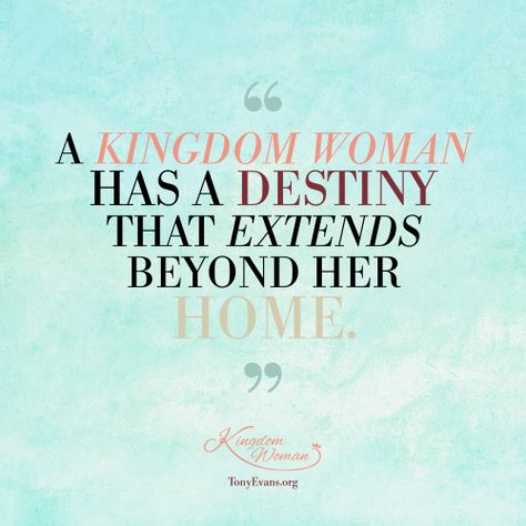 A Kingdom Woman has destiny that extends beyond her home. - Tony Evans & Chrystal Evans Hurst #KingdomWoman TonyEvans.org ChrystalEvansHurst.com Kingdom Woman Quotes, Faith Books, Marriage Covenant, Kingdom Marriage, Kingdom Minded, Kingdom Business, Christian Quotes Images, Financial Coaching, Kingdom Woman