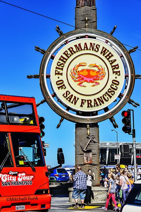 Fishermans Wharf Sign On Sunny Day,  San Francisco By Mitchell Funk   mitchellfunk.com San Francisco Wharf, Fisherman Wharf San Francisco, San Francisco Transportation, Fisherman’s Wharf San Francisco, Pier 39, Fishermans Wharf, Railway Museum, California Wine, Most Beautiful Cities