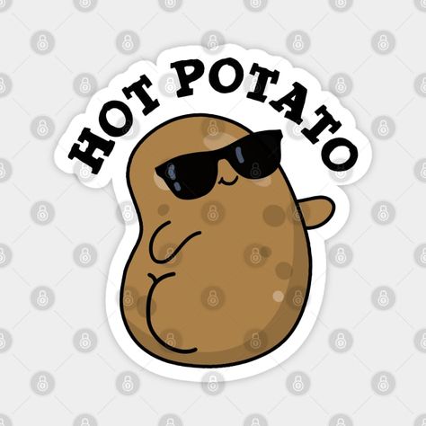 Hot Potato Cute Veggie Pun - Potato Pun - Magnet | TeePublic Cartoon Potato Cute, Lunch Meme, Potato Puns, Cartoon Potato, Veggie Puns, Potato Man, Potato Funny, Kawaii Potato, Hot Potato