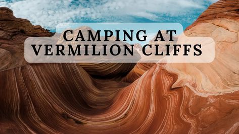 Explore the beauty of Vermilion Cliffs National Monument with our Overlanding and camping guide. Find the best spots and tips for your adventure. Vermilion Cliffs, Vermillion Cliffs, Dispersed Camping, Camping Guide, National Monuments, Summer Vacation, The Beauty, Monument, Arizona