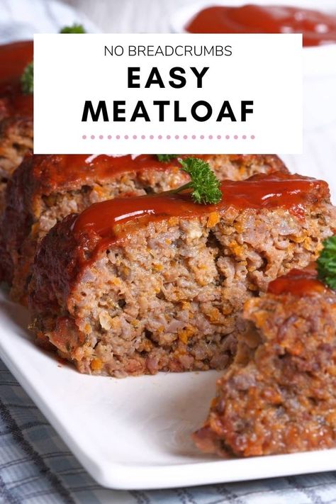 Easy Meatloaf [No Breadcrumbs] Carb Free Meatloaf, Easy Meatloaf Recipe Without Breadcrumbs, Meatloaf Recipes Easy Beef Ovens Bread Crumbs Meat Loaf, Meatloaf Panko Crumbs, No Breadcrumbs Meatloaf, No Bread Crumbs Meatloaf, Met Loaf Recipe, Meatloaf Recipes Without Bread Crumbs, Easy Meatloaf Recipe Simple Bread Crumbs