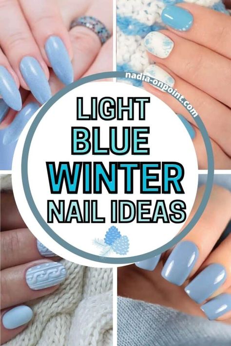 Light Blue Winter Nails: Frosty & Fabulous Winter Light Nails, Icy Blue And White Nails, Light Blue Nails For Wedding, Winter Nail Ideas Simple Blue, Icy Blue Winter Nail Designs, Blue Nail Color Ideas Winter, Powder Blue Winter Nails, Light Blue White Ombre Nails, White And Blue Snowflake Nails