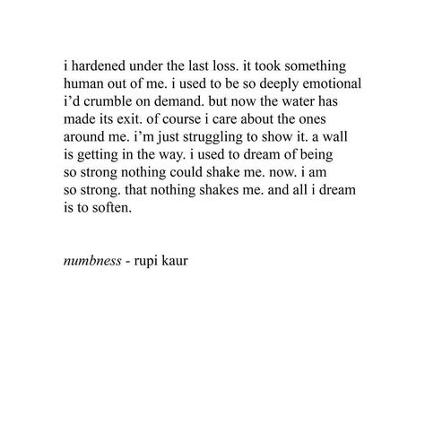 Rupi Kaur Quotes, Rupi Kaur, Feeling Nothing, Bad Feeling, Poems Quotes, Poem Quotes, Quotes Poetry, Poetry Quotes, Pretty Words