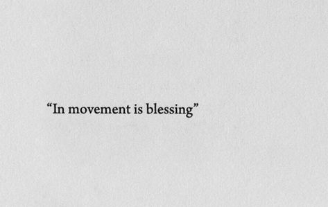 Movement Is Medicine Quote, Movement Medicine, Movement Is Medicine, Medicine Quotes, Quality Quotes, Lovely Quotes, Lovely Quote, Simple Living, Mantra