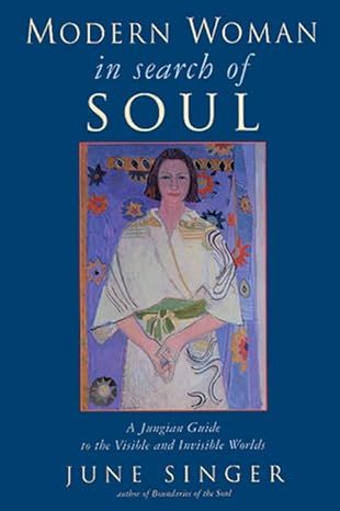 Amazon.com: Modern Woman in Search of Soul: A Jungian Guide to the Visible and Invisible Worlds (Jung on the Hudson Books): 9780892540419: Singer, June: Books Invisible Women, Humanistic Psychology, Metaphysical Books, Spiritual Disciplines, Human Interaction, Science Biology, Book Suggestions, Book Nooks, I Love Books