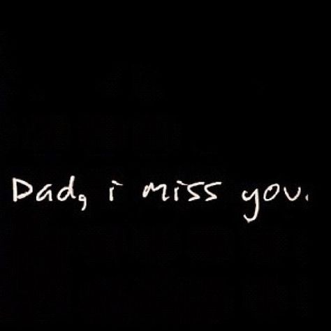 Dad I miss you dad fathers day father's day happy fathers day fathers day quotes happy father's day father's day quote Father Day Quotes, Miss You Dad Quotes, Missing Dad, I Miss My Dad, I Miss You Dad, Remembering Dad, Miss My Dad, Broken Love