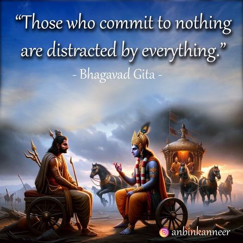 " Those who commit to nothing are distracted by everything." - Bhagavad Gita What an excellent reminder to be committed to anything you want to achieve. #wisdom #wisdomquotes #positivity #motivationalquotes #lifequote #successquotes Bhagvat Gita Quotes, Bhagwat Gita Quotes, Bhagavath Geetha, Bhagwat Gita, Pure Soul, Geeta Quotes, Sanatana Dharma, Gita Quotes, Motivational Picture Quotes