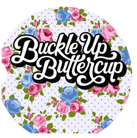 Custom Coaster Car Coasters Custom Vehicle Coaster Auto Buckle Up Buttercup, Custom Coasters, Coaster Design, Drink Holder, Car Coasters, Floral Pattern, Coasters, Buckle, Birthday