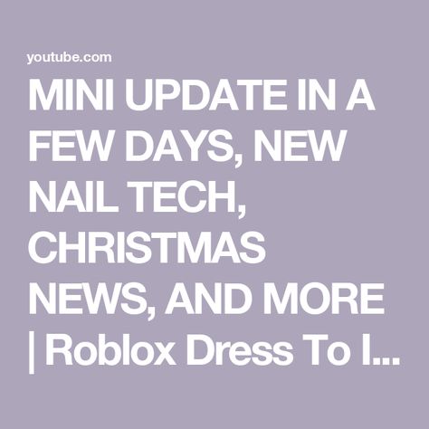 MINI UPDATE IN A FEW DAYS, NEW NAIL TECH, CHRISTMAS NEWS, AND MORE | Roblox Dress To Impress New Nail Tech, Pastel Backpack, Roblox Dress, New Nail, Nail Tech, Dress To Impress, Nails, Christmas