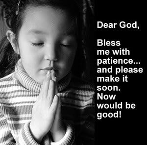 Dear God bless me with patience... Grant Me Patience, Lord Give Me Patience, Real Funny, When I Grow Up, Dear Lord, Dear God, God Bless, Better Life, Video Online