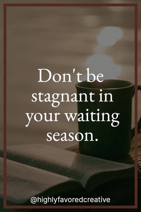 God And Waiting Quotes, Waiting Season God Quotes, Preparation Quotes, Christian Marriage Quotes, Waiting Season, Waiting Quotes, Season Quotes, Waiting On God, Quotes Christian