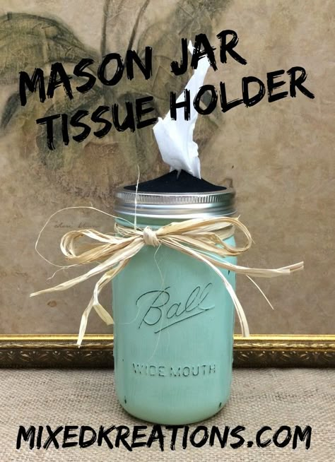 How to make a Mason Jar Tissue Holder, would make a great gift. Mason Jar Tissue Holders, Craft Projects To Sell, Diy Mason Jar Ideas, Kleenex Holder, Chalk Paint Mason Jars, Diy Mason Jar Crafts, Jar Projects, Jars Diy, Jar Crafts Diy