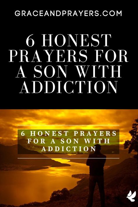 Do you have a son that's dealing with an addiction? We'll share 6 honest prayers about a son's addiction so you can find the words to talk to God. Prayers For My Addicted Son, Addicts Family Truths, Prayer For Addicted Son, Prayer For Addicted Loved One, Hard Choices Quotes, Birthday Prayer For Son, Worship Meaning, Prayer For Your Son, Birthday Prayer For Me