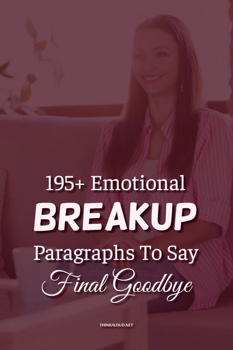 How To Send A Breakup Text, Thank You Break Up Quotes, How To Breakup Texts, Message To End A Relationship, Goodbye Breakup Text, Emotional Breakup Messages, Best Breakup Texts, End Of Relationship Quotes Breakup, Breakup Closure Letter