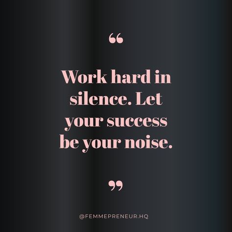 #bossbabeinc #bossbabequote #bossladymindset #femaleleaders #bossbabequotes #sheconquers #embraceambition #thefemalehustlers #thefemalehustler #buildyourtribe #girlsbuildingempires #bossbabesquad #fempire #fempreneur #womenontopp #womenontop #bosschicks #businesschicks #bossladies #girlbossmovement #femalebosses In Silence Quotes, Silence Quotes, Work Hard In Silence, Classy Quotes, Boss Babe Quotes, Quotes About Everything, Goal Quotes, Study Motivation Quotes, Get Your Life