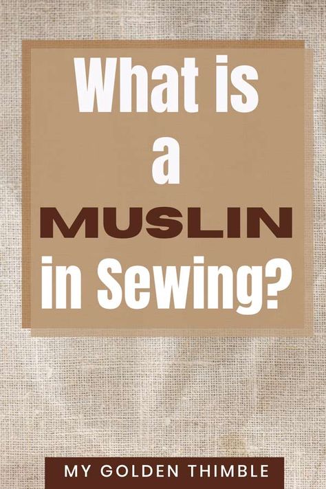 What is a Muslin? The Complete Beginner's Guide. Muslin Fabric Sewing Projects, Muslin Fabric Projects Ideas, What To Sew, Fat Quarter Sewing Projects, Diy Clothes Patterns, Sewing Terms, Muslin Cloth, Muslin Dress, Sewing Alterations