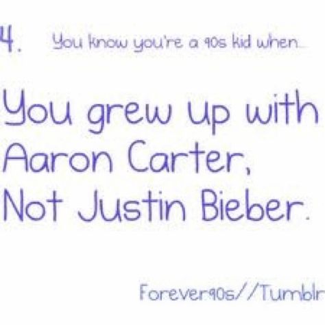 Aaron Carter 1990s Kids, Love The 90s, Aaron Carter, Back In My Day, 90s Baby, 90s Music, 90s Childhood, Funny True Quotes, Music Humor