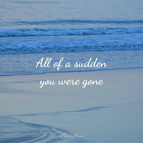 Hello to Heaven on Instagram: “All of a sudden you were gone And life was never the same We relearn to live Until we meet again … #hellotoheaven #suddenlygone…” Here Today Gone Tomorrow Quotes, Today Is Here And Then Its Gone Forever Zach Bryan, When I’m Gone Poem, You’re The Closest To Heaven That I’ll Ever Be, In Memory Of Those Who Chose The Sea, Missing Dad, I Miss My Dad, Until We Meet Again, Miss My Dad