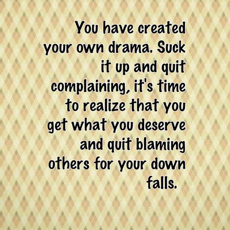 This one is for the exe's .... u know the poor pitiful absent parents! Blaming Others Quotes, Absent Father Quotes, A Real Man Quotes, Real Men Quotes, Absent Father, No More Drama, Blaming Others, Father Quotes, Men Quotes