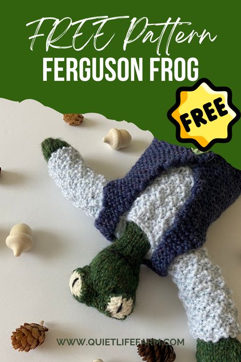 A straight needle knitting pattern for a rather dapper Frog and his clothes. 
Introducing: Ferguson Frog and his clothes — a 17 page PDF knitting pattern!
This pattern was designed to bring delight to even the beginner knitter by using only 4 basic stitches: Knit, Purl, K2TOG (to decrease) and KFB (to increase). A visual glossary is included to give the knitter a quick reminder on stitches and techniques. Straight Needle Knitting, Frog Knitting Pattern, Frog Knitting, Frog Toy, Knitting Pattern Easy, Needle Knitting, Free Printable Sewing Patterns, His Clothes, Learning Printables