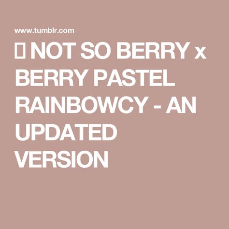 ► NOT SO BERRY x BERRY PASTEL RAINBOWCY -  AN UPDATED VERSION Sims Challenge, Pastel