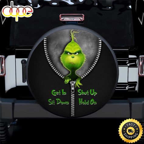 Grinch Zipper Get In Sit Down Shut Up Hold On Jeep Car Spare Tire Covers Gift For Campers The Spare Tire Cover is a practical and stylish accessory fo... Jeep Spare Tire Covers, Grinch Characters, Tired Funny, Gift For Campers, Jeep Car, Gifts For Campers, Spare Tire Covers, Jeep Cars, Tire Cover