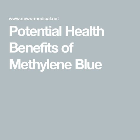 Potential Health Benefits of Methylene Blue Methylene Blue Uses, Methylene Blue Benefits, Animal Experiments, Methylene Blue, Chemical Structure, Health Management, Brain Damage, Holistic Healing, Home Remedies