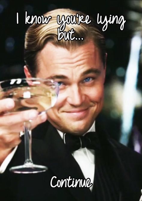 That face you make when you know they are lying right to your face...cheers to you and all your lies Stop Lying Reaction Pic, Lying Straight To My Face Quotes, Lie To My Face Quotes, Once You Lie To Me Quotes, Lie To Me Quotes, Boring Pics, Lies Meme, Why Lie, Lies Quotes