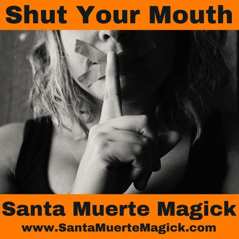 Shut Your Mouth Santa Muerte Magick - Santa Muerte Magick ™ Keep My Name Out Of Your Mouth Spell, Shut Your Mouth Spell, Candle Rituals, Shut Your Mouth, Ritual Candles, Revenge, My Name, Inspirational Quotes, Quotes