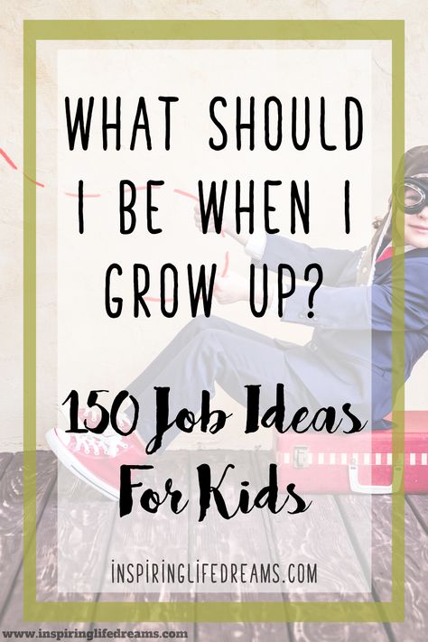 What should I be when I grow up? Many kids ask this question & they should be encouraged to dream big and follow their hearts. Do something you love and you will never have to work a day in your life, Confucius said. Here you will find a succinct list of 200 common jobs for your kids to consider for future occupations. | Jobs for teens | Jobs for college students | Occupations List | Life of jobs career ideas | List of Job ideas | List of job career ideas | List of jobs for women Job Ideas Career List, List Of Careers, Confucius Say, Career Help, Career Ideas, Career Day, Job Quotes, Jobs For Women, Job Ideas