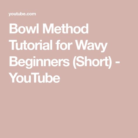 Bowl Method Tutorial for Wavy Beginners (Short) - YouTube Bowl Method, 2a Hair, Fast Paced, Wavy Hair, Hair Hacks, Short Hair Styles, The Creator, Bowl, Hair