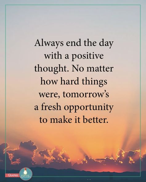 A Positive Thought, New Day Quotes, Good Night Quotes Images, Positive Books, Tomorrow Is A New Day, True Quotes About Life, Positive Thought, Happy Quotes Positive, Best Positive Quotes