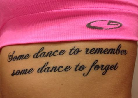 Dance Quote Tattoos, Dancer Tattoo, Round Tattoo, Dance Tattoo, Tattoo Quote, Some Good Quotes, Tattoo Placement, Skin Art, Piercing Tattoo