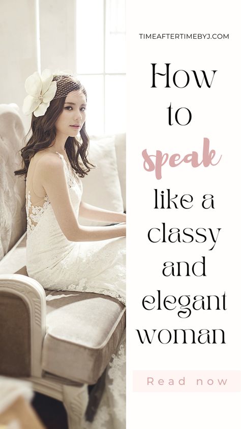 How to speak like a classy and elegant woman. Learn how to talk like the Queen with 6 practical and easy to follow speaking technique. How to speak eloquently and sound sophisticated. Ladylike rules. How to speak like a Lady Elegant Woman Behaviour, How To Talk More Elegant, How To Talk Elegantly, How To Behave Like A Lady, How To Speak Eloquently, How To Talk Like A Lady, How To Speak Elegantly, How To Dress Sophisticated Classy, How To Be An Elegant Woman