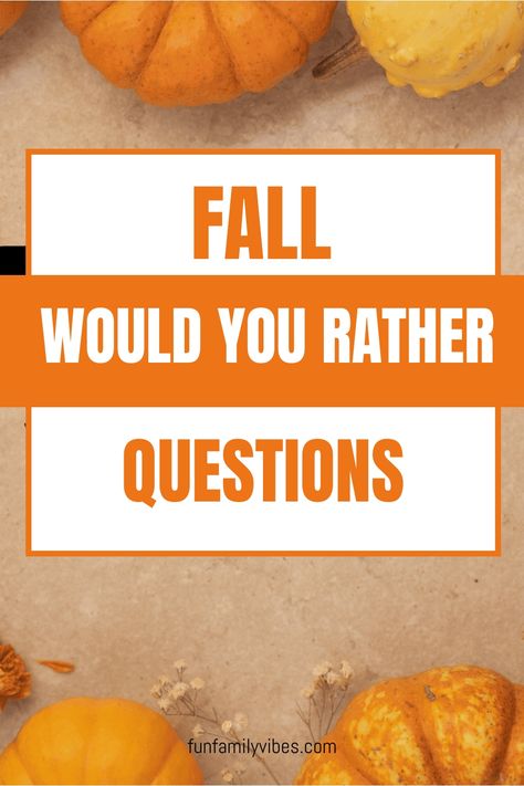 What better way to celebrate fall than with a round of “Would You Rather” questions? This classic game never fails to bring laughter and is great for all ages. Here are some fall-themed would you rather questions. Fall Would You Rather Questions, This Or That Questions Fall, Fall Would You Rather, Would You Rather Fall Edition, This Or That Fall Edition, Would You Rather Questions Fall, Trivia For Seniors, Funny Would You Rather, Fall Party Games