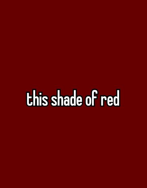 mine !! 🫶 #whisper #whisperpost #post #pinterest #pinterestgirl #red #shadesofred #pretty #color Red Whisper, Red Things, Relatable Things, Personal Diary, Relatable Whispers, Easy Drawings Sketches, Dear Reader, Art Memes, Cloud 9